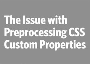 Как препроцессить CSS переменные и есть ли смысл?