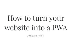Как превратить сайт в PWA (Progressive Web Application)